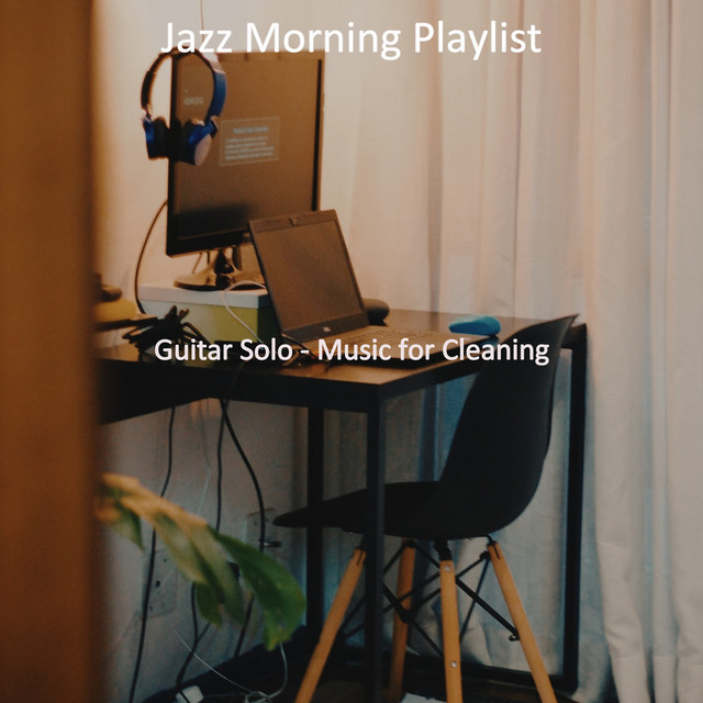 Guitar Solo - Music for Cleaning - Album by Jazz Morning Playlist | Spotify