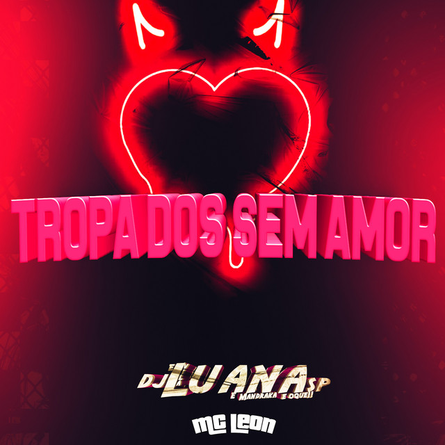  – Tropa dos Sem Amor