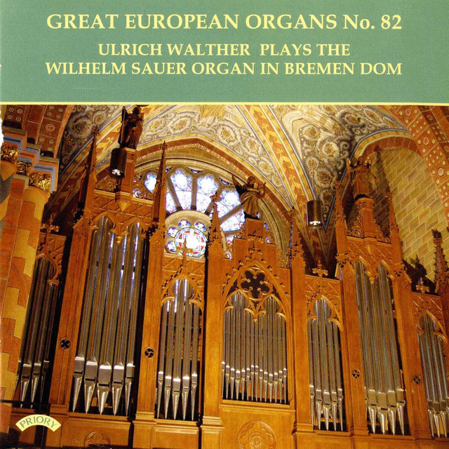 Great European Organs, Vol. 82: The Sauer Organ of Bremen Dom