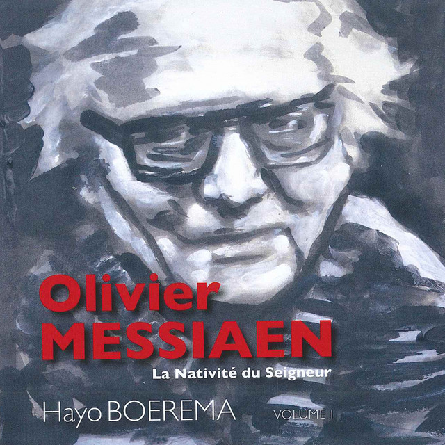 Olivier Messiaen - La Nativité du Seigneur, Vol. I cover art