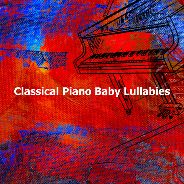 Classical Piano Baby Lullabies - Album by Pianopassion | Spotify