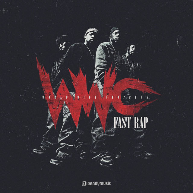 WWC - Fast Rap - Album by LBandy | Spotify