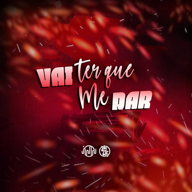 Vai Ter Que Me Dar