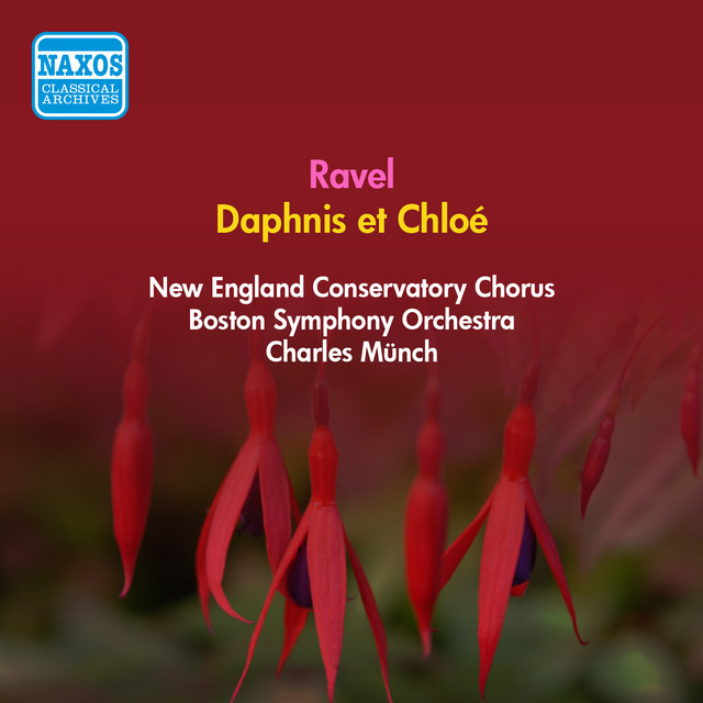 Ravel, M.: Daphnis Et Chloe (Complete) (Boston Symphony, Munch) (1955)
