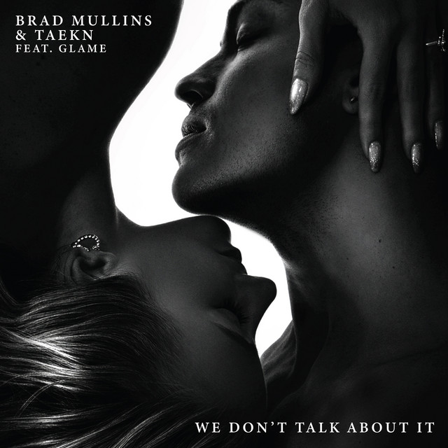 We Don't Talk About It (feat. Glame)