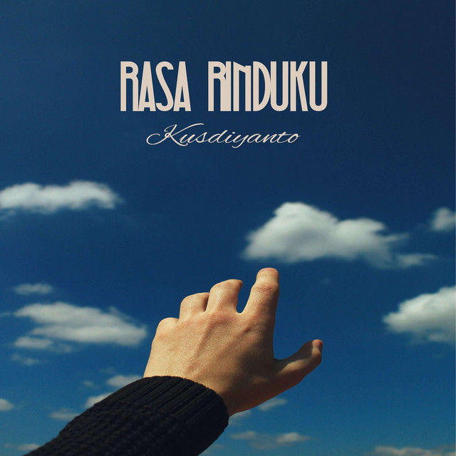 Rasa Rinduku - Single by Kusdiyanto | Spotify