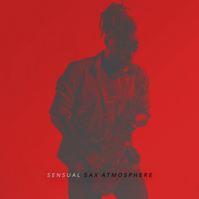 Sensual Sax Atmosphere – Music for Lovers, Romantic Vibes, Seductive Pleasure cover art