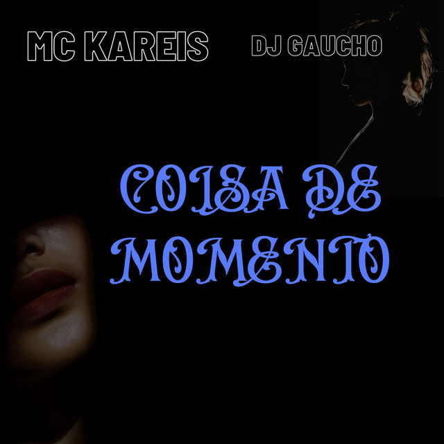COISA DE MOMENTO