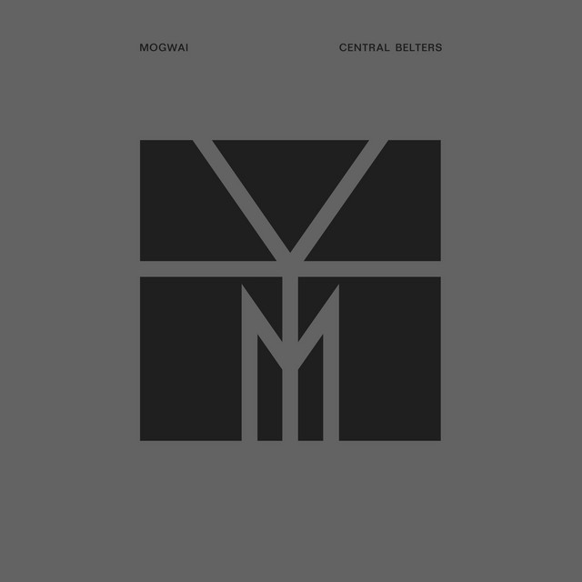 CENTRAL BELTERS - Album by Mogwai | Spotify