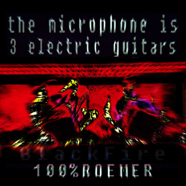 BlackFire (the microphone is 3 electric guitars) (single)