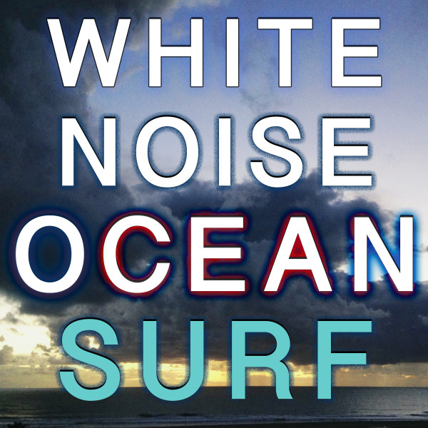 White Noise Ocean Surf cover art