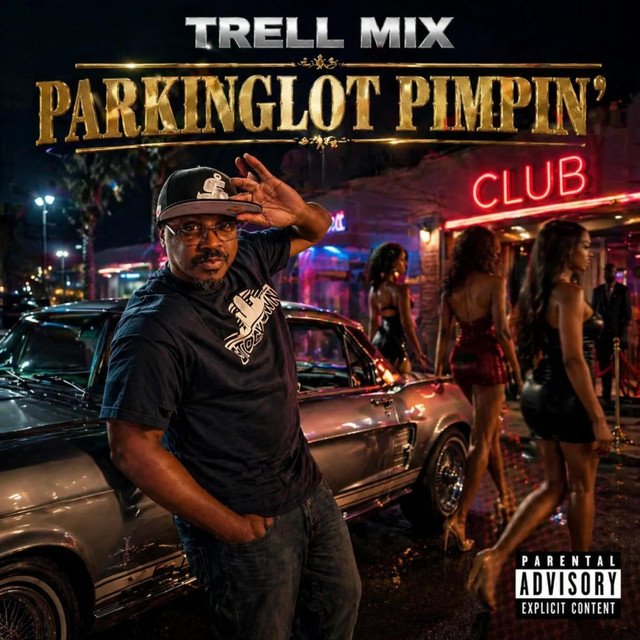 PARKINGLOT PIMPIN - Single by TRELL MIX | Spotify
