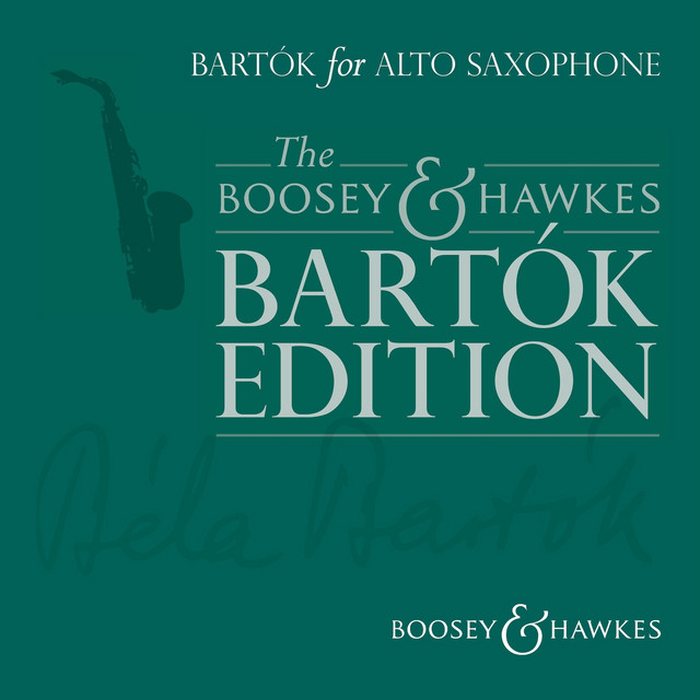 The Boosey & Hawkes Bartók Edition | Bartók for Alto Saxophone