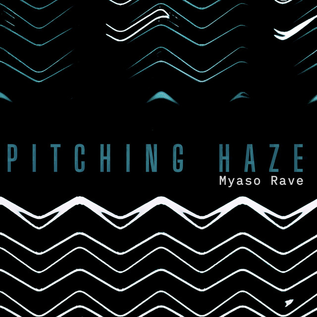Cover art for Myaso Rave — PITCHING HAZE