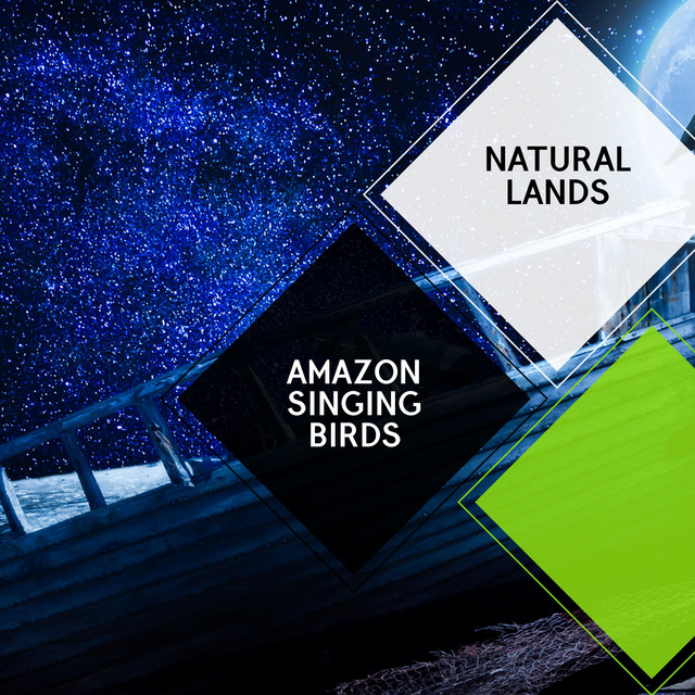 Amazon Singing Birds - Natural Lands cover art