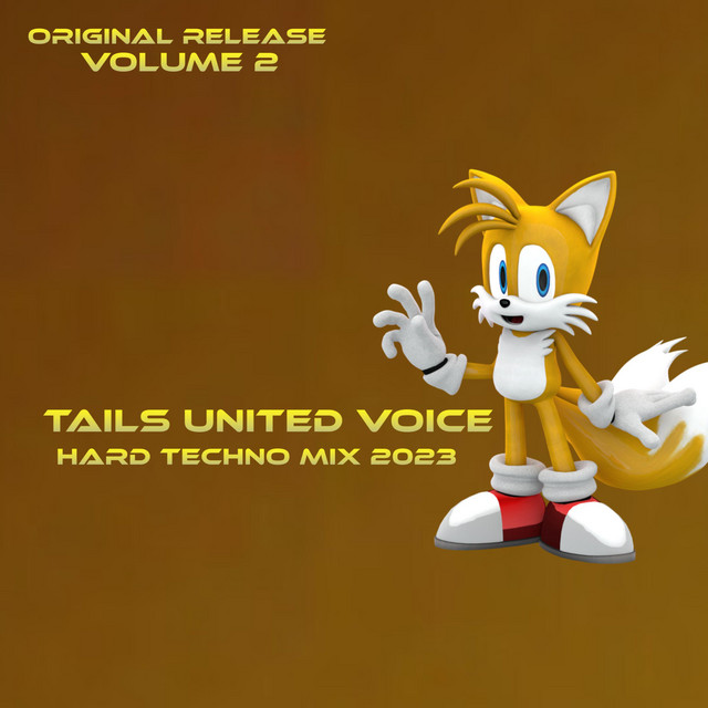 Tails United Voice (Hard Techno Mix 2023) - Single by DJ Sonic Fastest ...