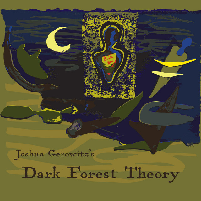 Joshua Gerowitz's Dark Forest Theory cover art