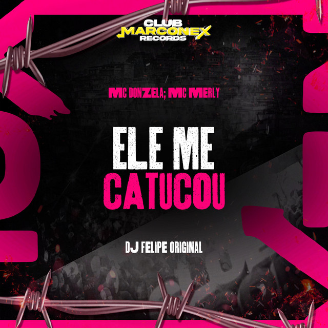 Ele Me Catucou
