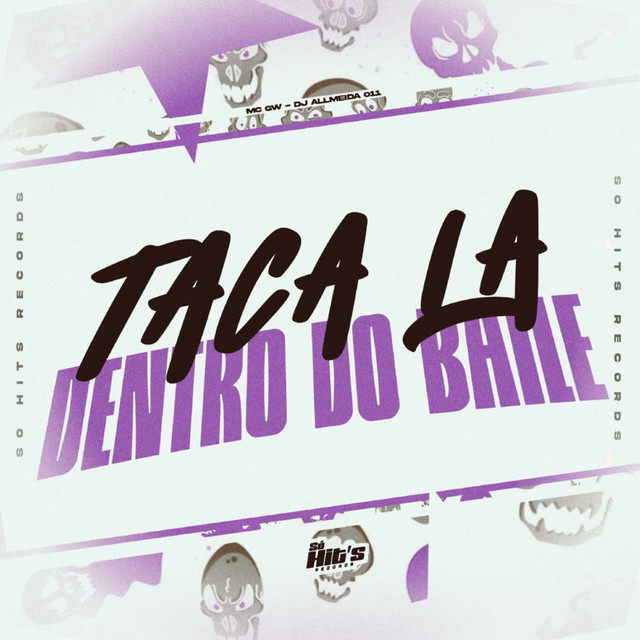 Taca la Dentro do Baile