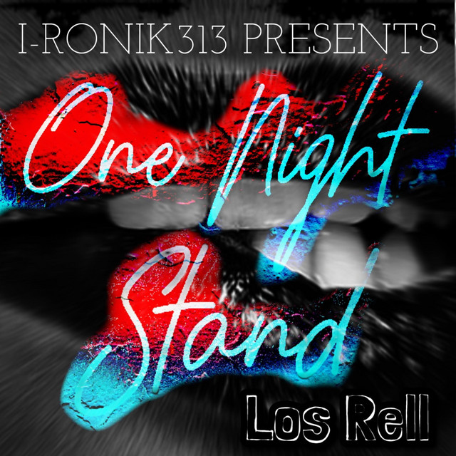 One Night Stand - song and lyrics by I-Ronik313, Los Rell | Spotify