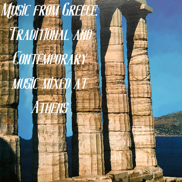 Music from Greece, Traditional and Contemporary music mixed at Athens cover art
