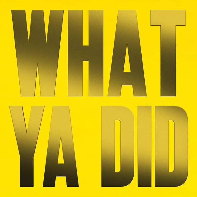 What Ya Did cover