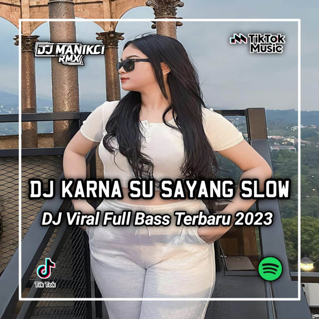 DJ KARNA SU SAYANG SLOW - TAK MENDUA KU BERHENTI MENCARI CUKUP KAU DALAM MIMPI KINI DAN NANTI