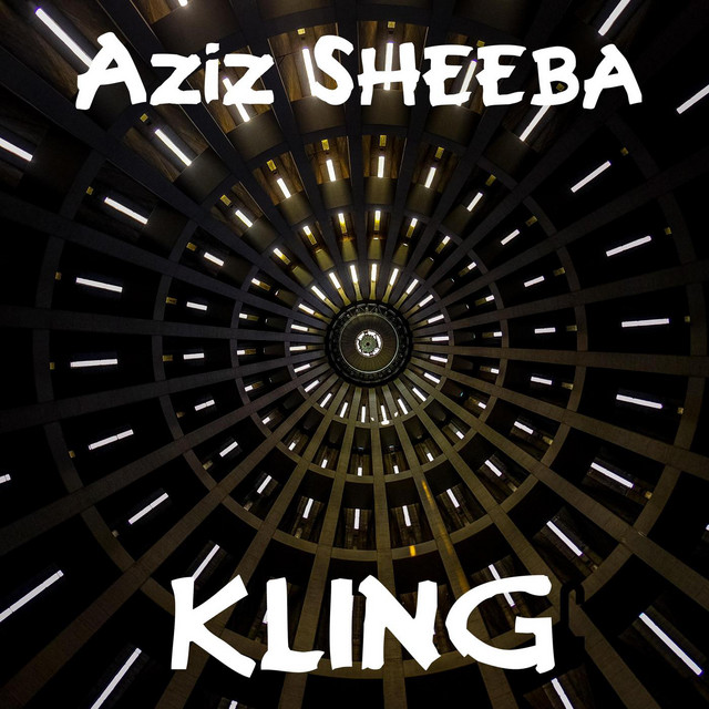 Kling Single By Aziz Sheeba Spotify