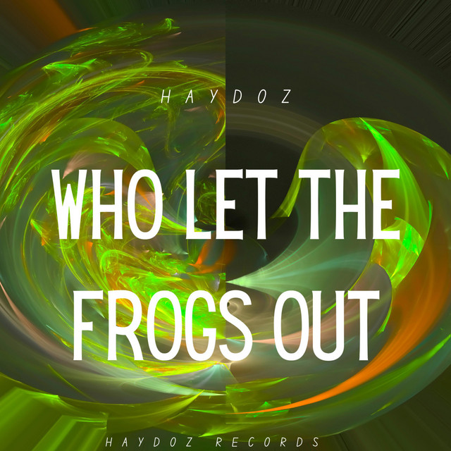 Who Let The Frogs Out