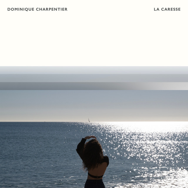 Album artwork for La Caresse by Dominique Charpentier