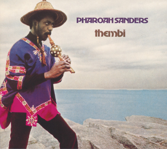 Thembi - Album by Pharoah Sanders | Spotify