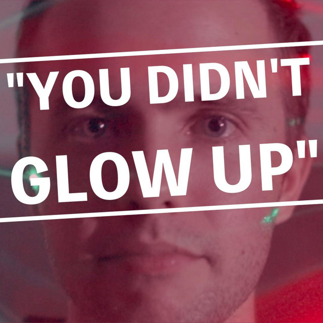 You Didn't Glow Up artwork