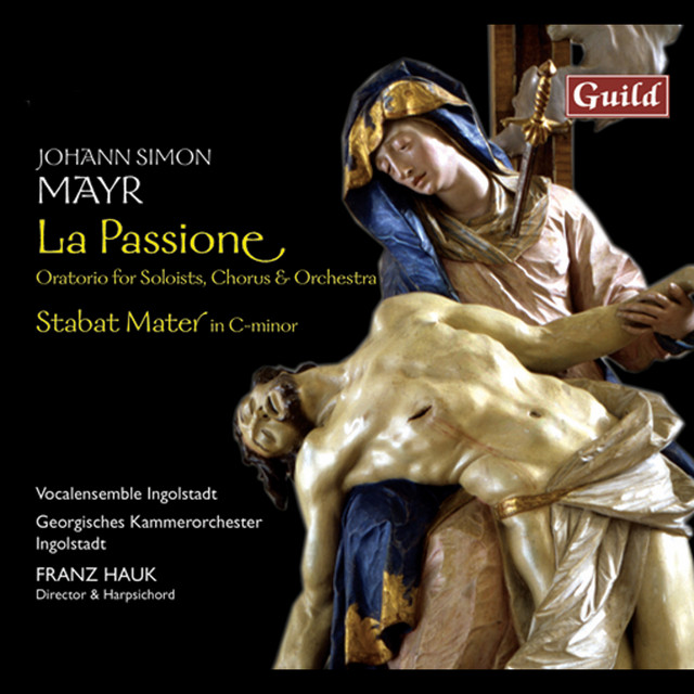 Mayr: La Passione & Stabat - Mater in C Minor