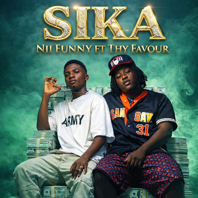 SIKA (feat. THY FAVOUR) by Nii Funny, THY FAVOUR — cover art