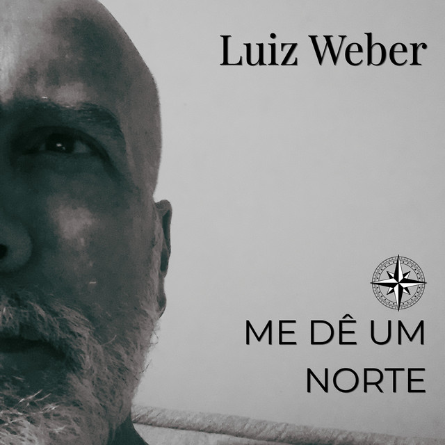 Luiz Weber - Me dê um Norte