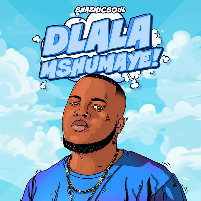 Dlala Mshumaye (feat. CowBoii) album image