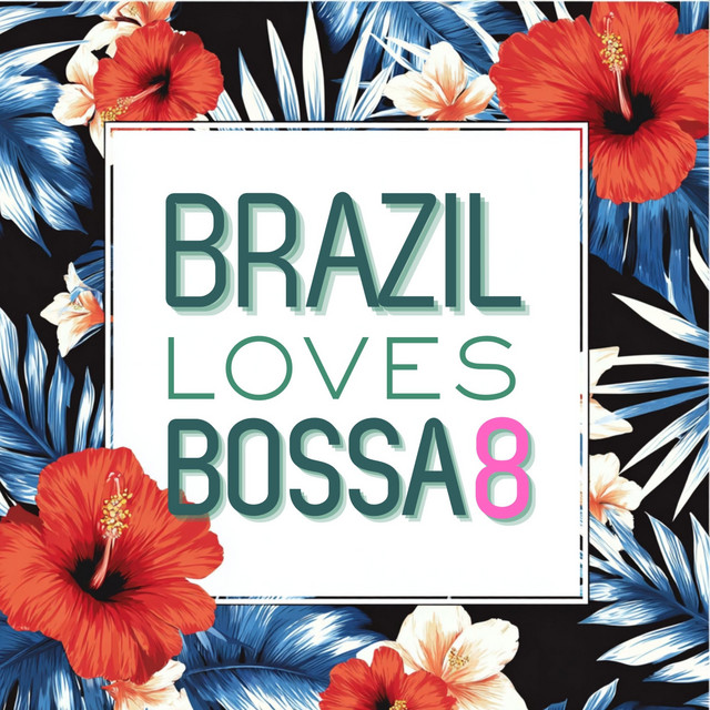 Brazil Loves Bossa, Vol. 8 cover