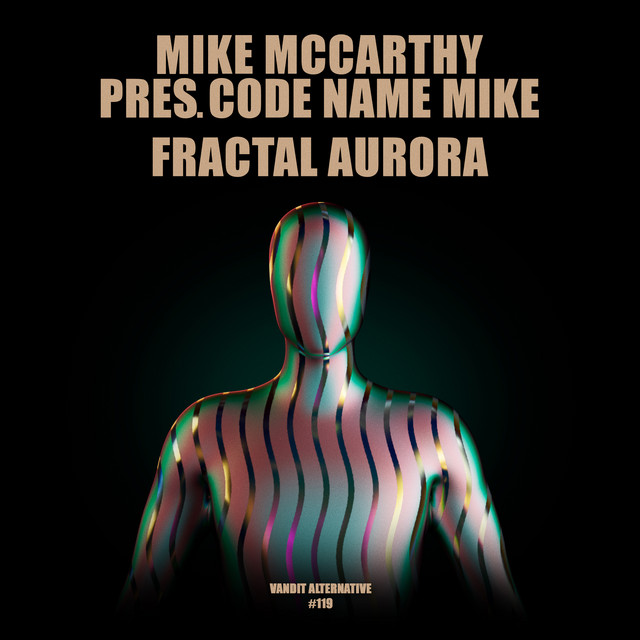 Mike McCarthy, Code Name Mike – Fractal Aurora