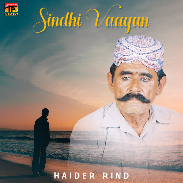 Sindhi Vaayun - Album by Haider Rind | Spotify