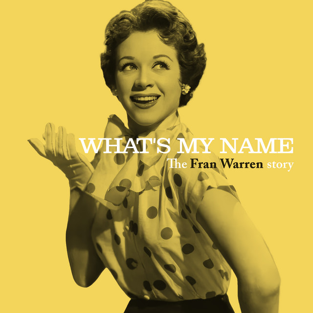 What's My Name: The Fran Warren Story cover