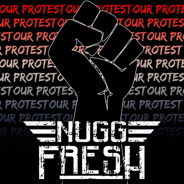 Our Protest - Single by Nugg Fresh | Spotify