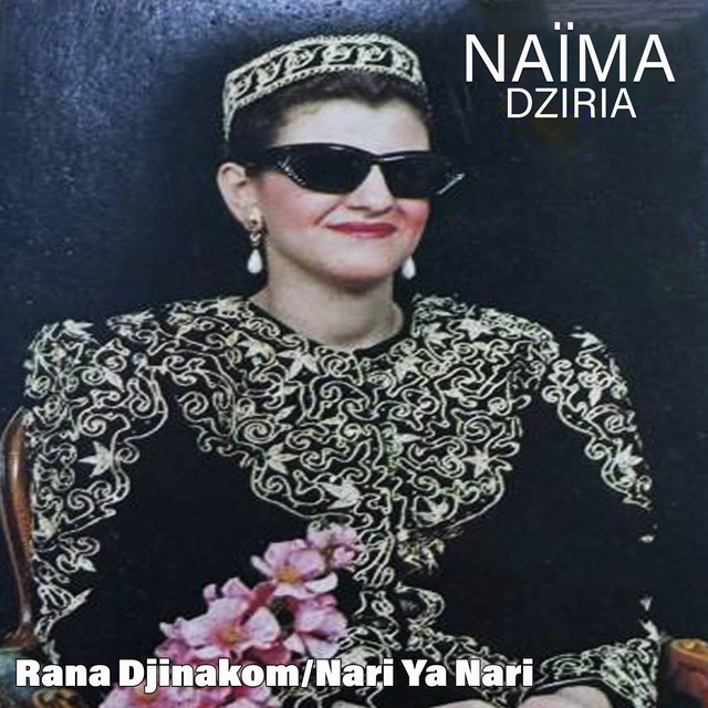 Rana Djinakom/Nari Ya Nari - Single by Naïma D'ziria | Spotify