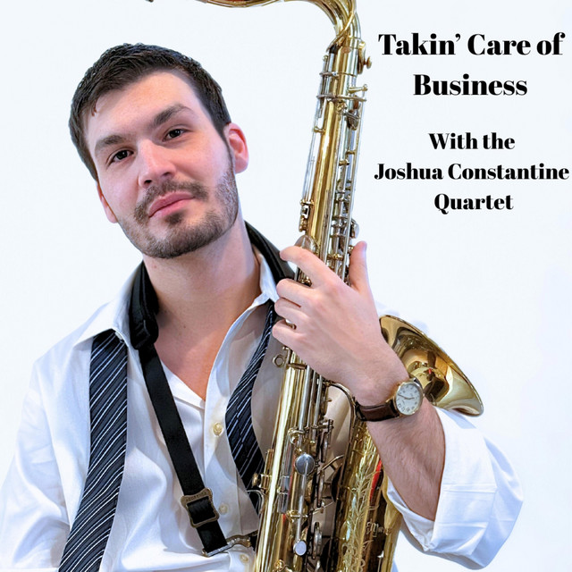 Takin' Care of Business with the Joshua Constantine Quartet cover art