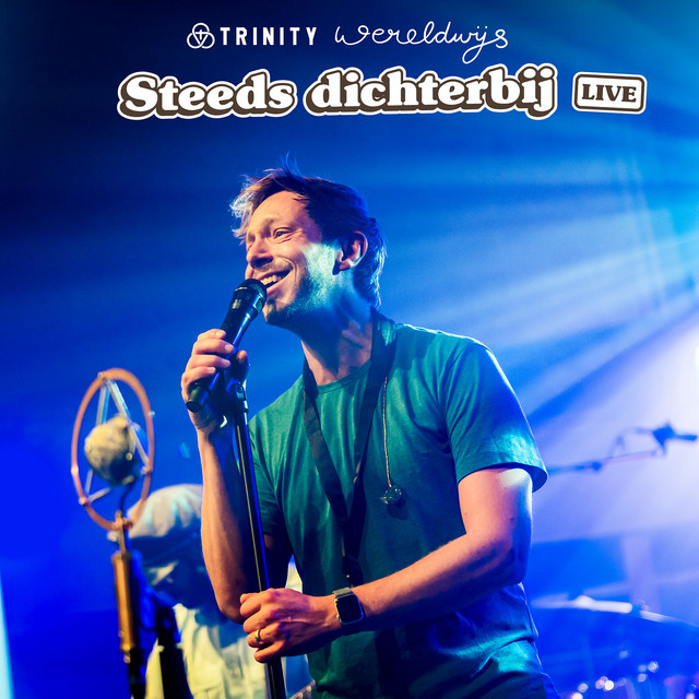 Steeds Dichterbij - Live
