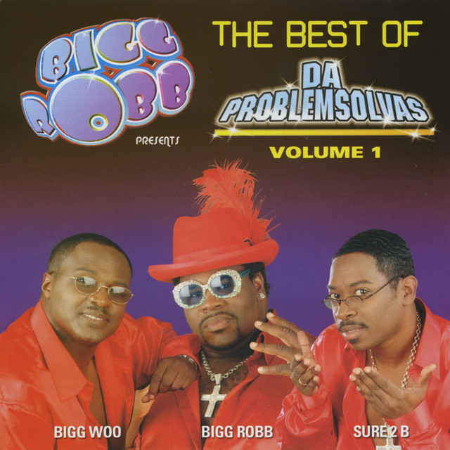 BIGG ROBB & /Da Problem Solvas