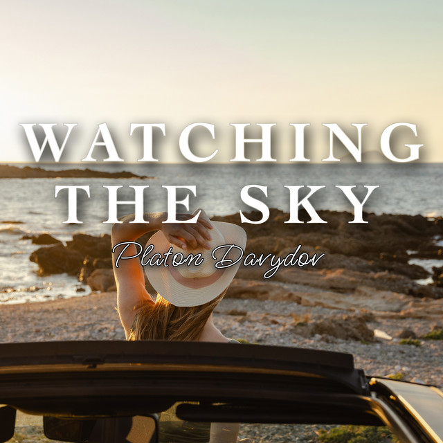 Обкладинка: Watching the sky — Platon Davydov
