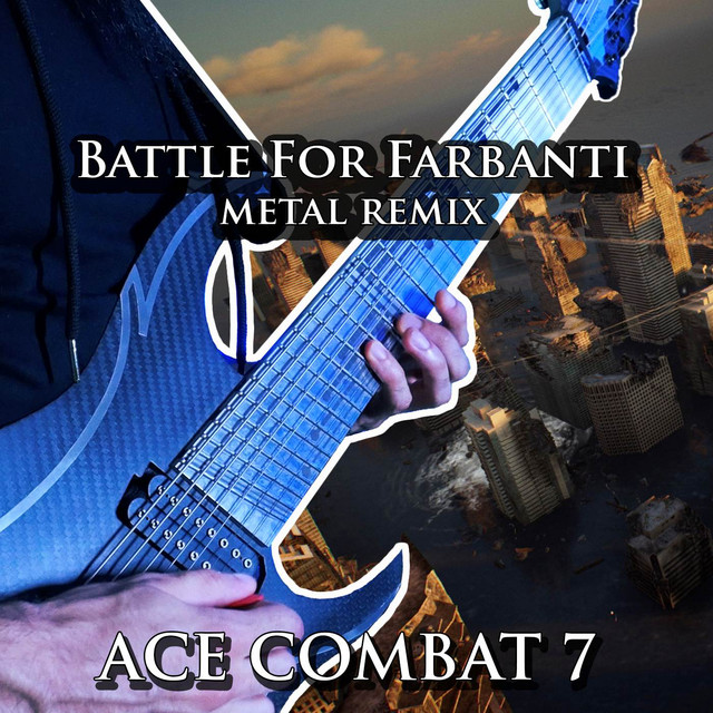 Battle for Farbanti (From "Ace Combat 7") [Metal Version]