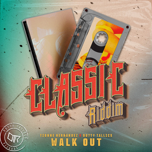 Walk out (Classic Riddim)