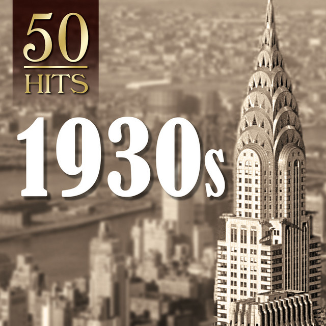 50 Hits: 1930s - Compilation by Various Artists | Spotify