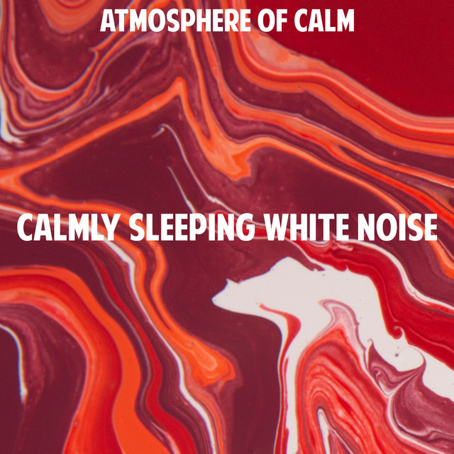 Cover of Calmly Sleeping White Noise by Atmosphere of Calm